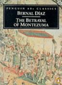 The Betrayal of Montezuma | 9999903209133 | Bernal Diaz, J. M. Cohen (Translator)