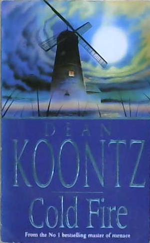 Cold Fire | 9999903209928 | Dean R Koontz