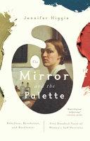 The Mirror and the Palette | 9999903251408 | Jennifer Higgie