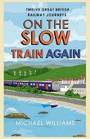 On the Slow Train Again | 9999903246329 | Michael Williams