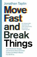 Move Fast and Break Things | 9999903074748 | Jonathan Taplin