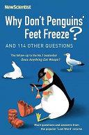 Why Don't Penguins' Feet Freeze?: And 114 Other Questions, More Questions and Answers from the Popular 'last Word' Column | 9999903219811 | No Author