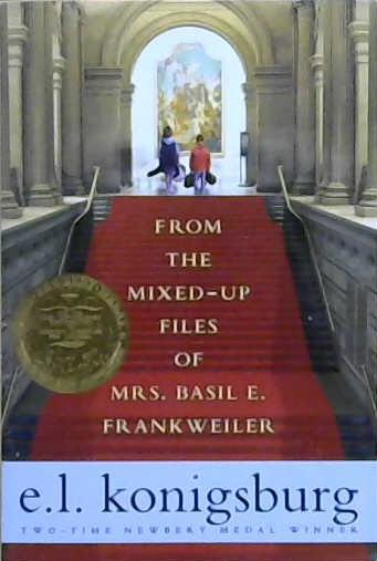 From the mixed-up files of Mrs. Basil E. Frankweiler | 9999903227557 | written and illustrated by E. L. Konigsburg