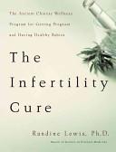 The infertility cure | 9999902512906 | Lewis, Randine A.