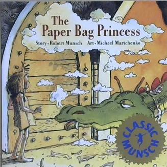 The Paper Bag Princess | 9999903195245 | Robert N. Munsch Michael Martchenko (ill)