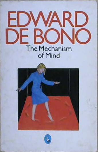 The Mechanism of Mind | 9999903197621 | Edward De Bono