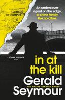 In at the Kill | 9999903245650 | Gerald Seymour