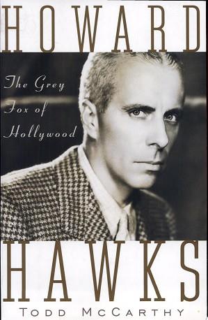 Howard Hawks | 9999903245384 | Todd McCarthy