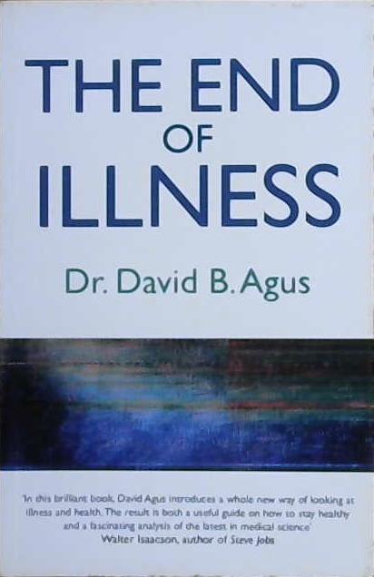 The End of Illness | 9999903125655 | David B. Agus Kristin Loberg