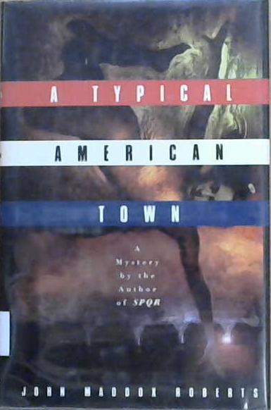 A Typical American Town | 9999903140818 | John Maddox Roberts