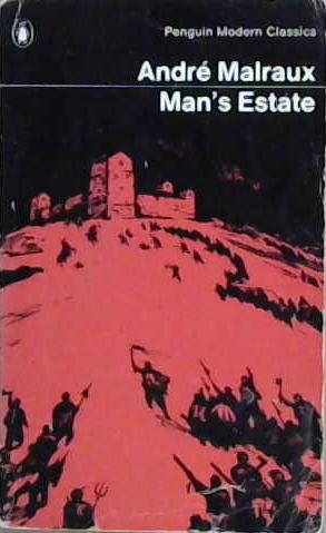 Man's estate | 9999903199076 | [by] Andre Malraux; translated from the French by Alistair Macdonald