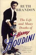 The life and many deaths of Harry Houdini | 9999903032694 | Ruth Brandon