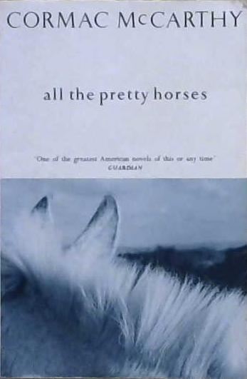 All the pretty horses | 9999903232728 | Cormac McCarthy