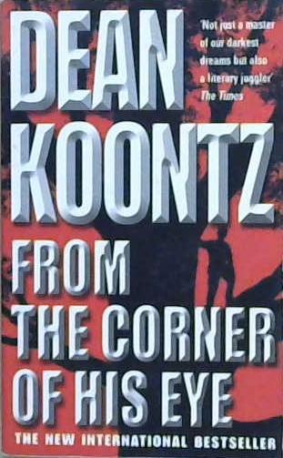 From the Corner of His Eye | 9999903176213 | Dean R. Koontz,