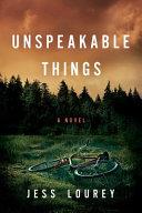 Unspeakable Things | 9999903168058 | Jess Lourey