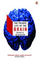 The private life of the brain | 9999903214441 | Greenfield, Susan