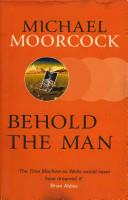 Behold the Man | 9999903223719 | Michael Moorcock