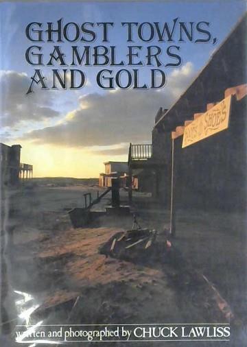 Ghost Towns, Gamblers & Gold | 9999903132363