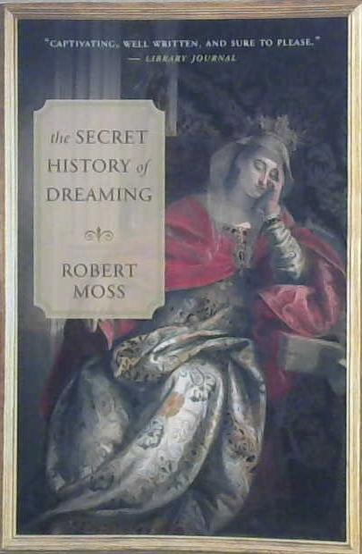 The Secret History of Dreaming | 9999903228479 | Robert Moss