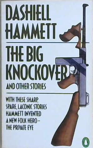 The Big Knockover and Other Stories | 9999903169611 | Dashiell Hammett