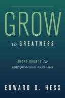 Grow to Greatness | 9999903184553 | Edward Hess