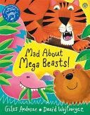 Mad About Mega Beasts! | 9999903225546 | Giles Andreae