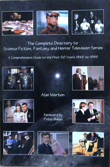 The Complete Directory to Science Fiction, Fantasy and Horror Television Series | 9999903180661 | Alan Morton