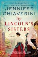 Mrs. Lincoln's Sisters | 9999903132806 | Jennifer Chiaverini