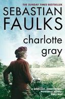 Charlotte Gray | 9999903254652 | Faulks, Sebastian