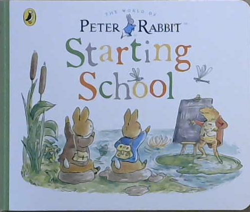 Starting School. The World of Peter Rabbit | 9999903225805