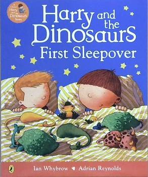 Harry and the dinosaurs : first sleepover | 9999903224860 | Ian Whybrow