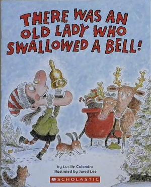 There was an Old Lady who Swallowed a Bell! | 9999903121909 | Lucille Colandro