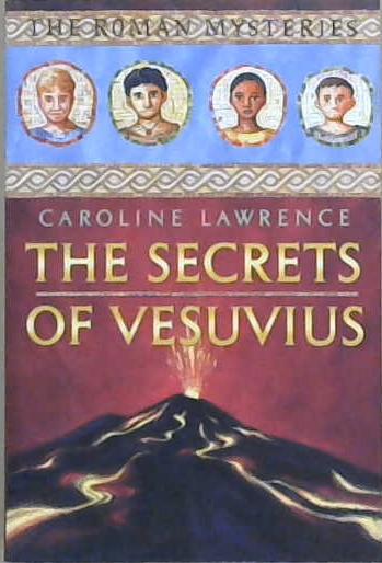 The Secrets of Vesuvius | 9999903134817 | Caroline Lawrence