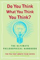 Do You Think What You Think You Think? | 9999903198215 | Julian Baggini Jeremy Stangroom