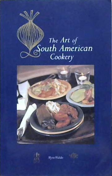 The Art of South American Cookery | 9999903120223 | Myra Waldo