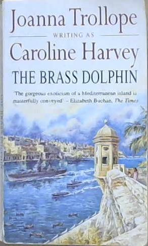 The Brass Dolphin | 9999903162872 | Joanna Trollope