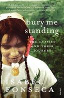 Bury Me Standing | 9999903206873 | Isabel Fonseca,