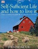 The Self-sufficient Life and how to Live it | 9999903135357 | John Seymour Will Sutherland