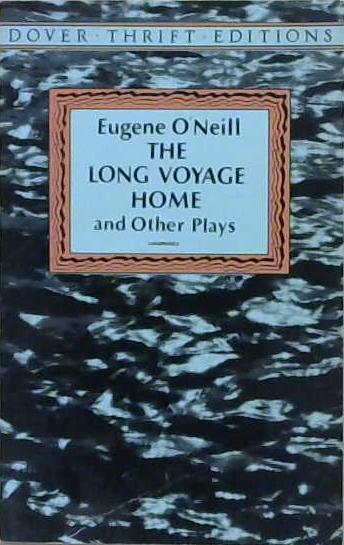 The Long Voyage Home and Other Plays | 9999903205968 | Eugene O'Neill