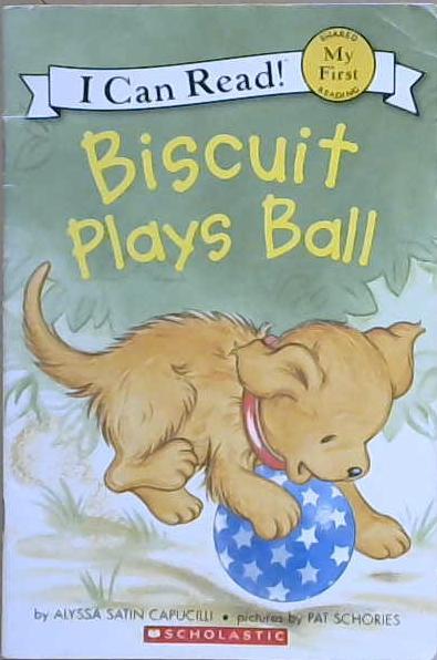 Biscuit Plays Ball | 9999903182498 | Alyssa Satin Capucilli