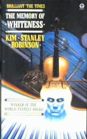 The Memory of Whiteness | 9999903262695 | Kim Stanley Robinson