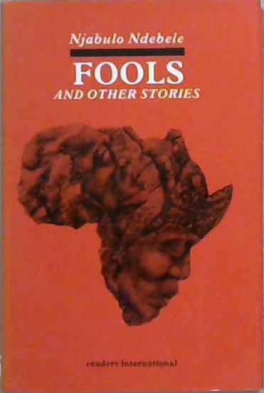 Fools and Other Stories | 9999903232544 | Ndebele, Njabulo S.