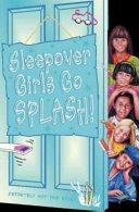 Sleepover Girls Go Splash! | 9999903121442 | Sue Mongredien