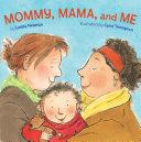 Mommy, Mama, and Me | 9999903218487 | Leslea Newman