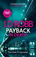 Payback in Death: an Eve Dallas Thriller (in Death 57) | 9999903187653 | J. D. Robb