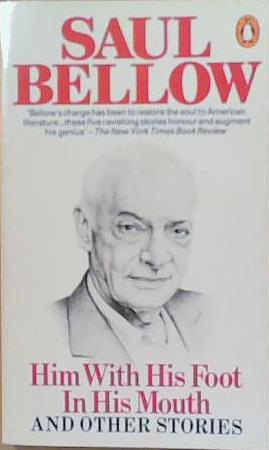 Him With His Foot in His Mouth | 9999903253259 | Saul Bellow