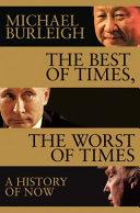 The Best of Times, the Worst of Times | 9999903254539 | Michael Burleigh