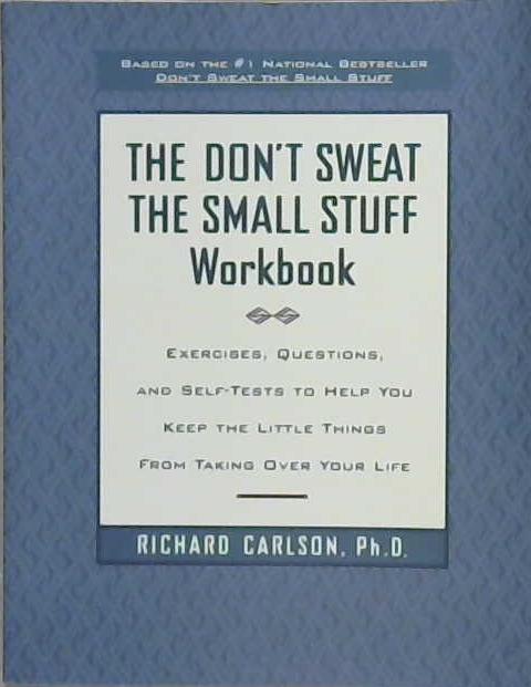 The Don't Sweat the Small Stuff Workbook | 9999903201083 | Richard Carlson