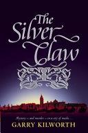 The Silver Claw | 9999903190516 | Garry Kilworth