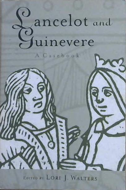 Lancelot and Guinevere | 9999903138808 | Lori J. Walters